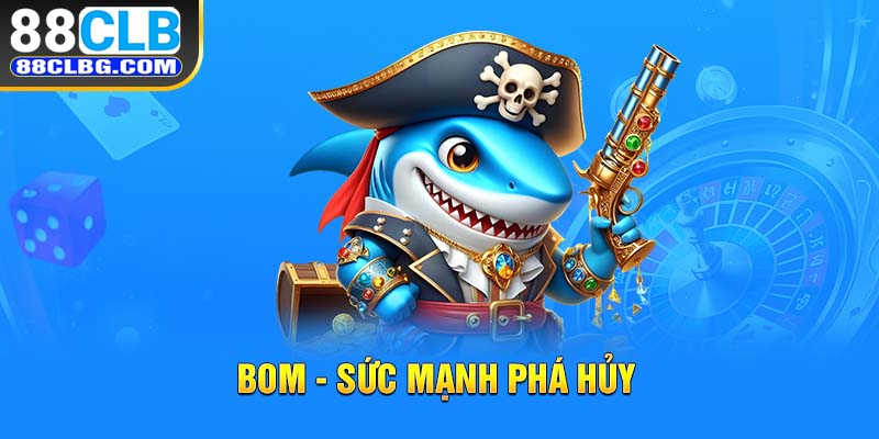 Bom - Sức mạnh phá hủy