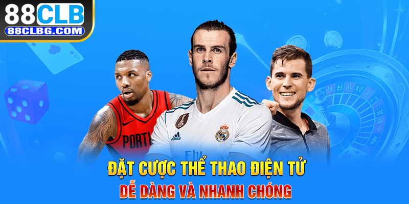 Đặt cược thể thao điện tử dễ dàng và nhanh chóng